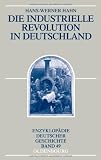 Die Industrielle Revolution In Deutschland Enzyklopdie Deutscher Geschichte 49 German Edition