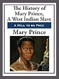 The History Of Mary Prince A West Indian Slave English Edition