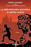 La Meravigliosa Macchina Di Pietro Corvo Italian Edition