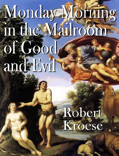 Monday Morning in the Mailroom of Good and Evil book cover