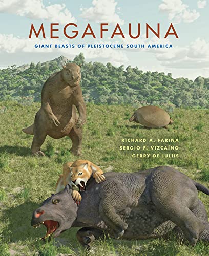 Megafauna:Giant Beasts of Ple...uth America (Life of the Past