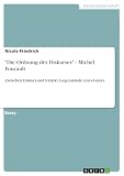 Die Ordnung Des Diskurses Michel Foucault Zwischen Diskurs Und Subjekt Gegenstnde Eines Autors German Edition