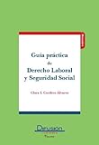 Gua Prctica De Derecho Laboral Y Seguridad Social Spanish Edition