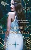 La Reine Des Immortels : T2   Le Destin D'une D%C3%A9esse