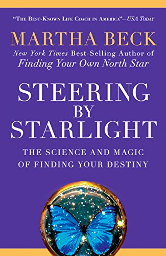 Steering by Starlight: The Science and Magic of Finding Your Destiny book cover