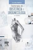 Fisioterapia En Obstetricia Y Uroginecologa Spanish Edition