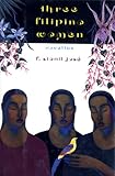 Three Filipino Women: Novellas