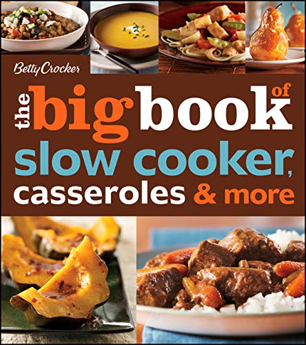Betty Crocker The Big Book of Slow Cooker, Casseroles & More book cover