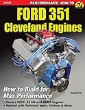 Ford 351 Cleveland Engines How To Build For Max Performance None English Edition
