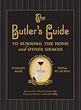 The Butlers Guide To Running The Home And Other Graces English Edition