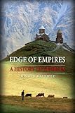 Edge Of Empires A History Of Georgia English Edition