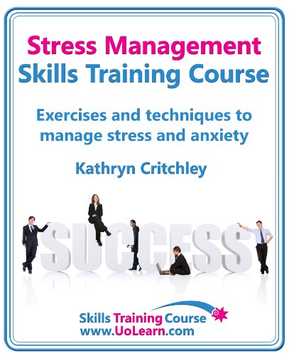 Portada de Stress Management Skills Training Course Build Success in Your Life by Goal Setting, Relaxation and Changing Thinking with NLP