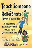 Teach Someone To Roller Skate Even Yourself English Edition