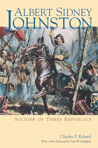 Albert Sidney Johnston:Soldier of Three Republics