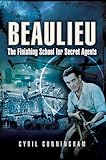 Beaulieu Finishing School For Secret Agents English Edition
