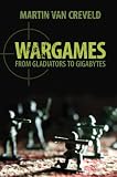 Wargames From Gladiators To Gigabytes English Edition