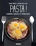 Pasta Lasagne Ravioli Et Cannelloni Petits Gueuletons