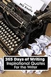 365 Days Of Writing Inspirational Quotes For The Writer 365 Days Of Happiness Book 8 English Edition