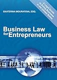 Business Law For Entrepreneurs A Legal Guide To Doing Business In The United States English Edition