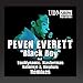 Song Black Boy by Peven Everett on Black Boy (Remixes) at Amazon