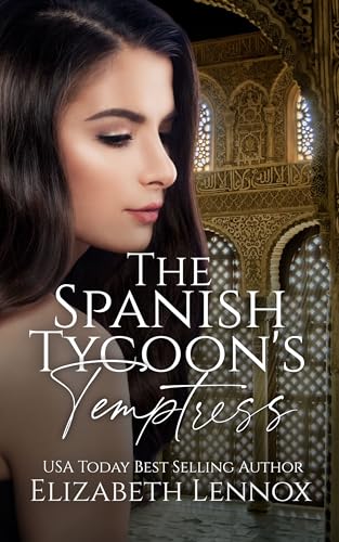The Spanish Tycoon's Temptress book cover
