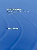 Earth Building Methods And Materials Repair And Conservation English Edition
