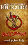 Bloodsticks: A brief history & practical application (H&ouml;bin Luckyfeller's Fieldguides)