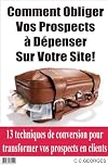 Obligez vos visiteurs à dépenser sur votre site !