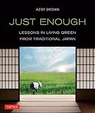 Just Enough Lessons In Living Green From Traditional Japan English Edition