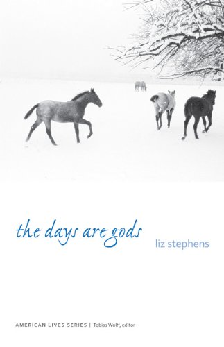 The Days Are Gods (By: Liz Stephens) cover