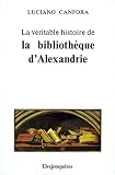 La Vritable Histoire De La Bibliothque Dalexandrie Les Chemins De Litalie