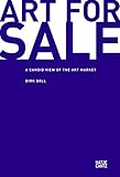 Art For Sale A Candid View Of The Art Market Ebooks English Edition