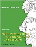 Metric Pattern Cutting For Childrens Wear And Babywear English Edition