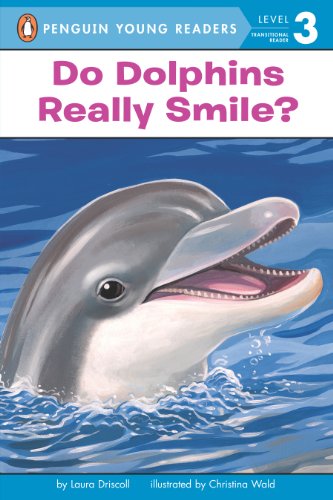 Do Dolphins Really Smile? (By: Laura Driscoll) cover