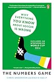 The Numbers Game Why Everything You Know About Soccer Is Wrong