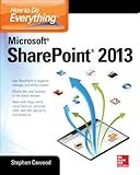 How To Do Everything Microsoft Sharepoint 2013