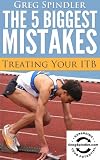 The 5 Biggest Mistakes: Treating Your ITB