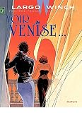 Largo Winch Tome 9 Voir Venise
