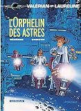 Valrian Tome 17 Lorphelin Des Astres