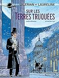 Valrian Tome 7 Sur Les Terres Truques