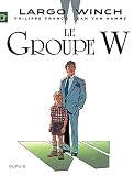 Largo Winch Tome 2 Le Groupe W