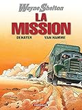 Wayne Shelton Tome 1 Mission La