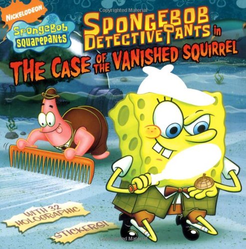 SpongeBob DetectivePants in the Case of the Vanished Squirrel (By: David Lewman) cover