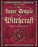 The Inner Temple Of Witchcraft Magick Meditation And Psychic Development Penczak Temple Series Book 1 English Edition
