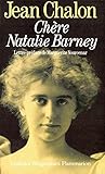 Ch%C3%A8re Natalie Barney: Portrait D'une S%C3%A9ductrice (grandes Biographies)