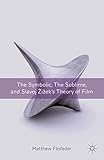 The Symbolic The Sublime And Slavoj Zizeks Theory Of Film English Edition
