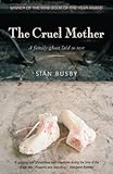 The Cruel Mother A Family Ghost Laid To Rest English Edition