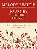 Journey To The Heart Daily Meditations On The Path To Freeing Your Soul English Edition