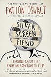 Silver Screen Fiend Learning About Life From An Addiction To Film