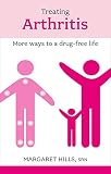 Treating Arthritis The Drug Free Way Overcoming Common Problems English Edition
